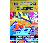NUESTRA CIUDAD: Poemas urbanos