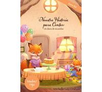 Nuestra historia para contar: un diario de recuerdos: Zorro Fiel: Madre e hijo