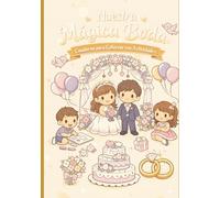 Nuestra Mágica Boda: cuaderno para colorear con actividades