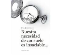Nuestra Necesidad De Consuelo Es Insaciable