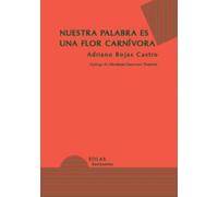 Nuestra palabra es una flor carnívora: 4 (Horizontes)
