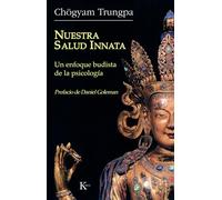 Nuestra salud innata: Un enfoque budista de la psicología (Sabiduría Perenne)