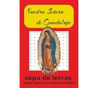 Nuestra Señora de Guadalupe: Un Sagrado Viaje de Palabras Celebrando a la Santísima Virgen | 6x9 pulgadas, 110 páginas | Más de 50 rompecabez