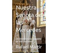 Nuestra Señora de las Mercedes: Un Devocionario Completo de 300 Oraciones