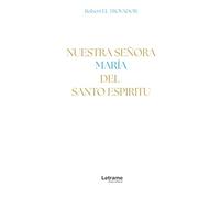 Nuestra Señora María del Santo Espíritu: 01 (Religión y Espiritualidad)