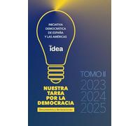 NUESTRA TAREA PARA LA DEMOCRACIA. Tomo II, Documentos y Declaraciones 2023-2025