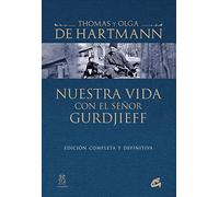 Nuestra Vida Con El Señor Gurdjieff (Ganesha)