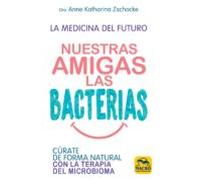 Nuestras Amigas Las Bacterias