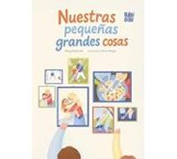 Nuestras Pequeñas Grandes Cosas