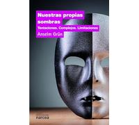 Nuestras propias Sombras: Tentaciones, complejos, limitaciones: 150 (Espiritualidad)