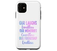 Nuestras Risas ilimitadas Memorias innumerables Amistad sin Fin Carcasa para iPhone 11
