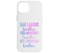 Nuestras Risas ilimitadas Memorias innumerables Amistad sin Fin Carcasa para iPhone 14 Plus