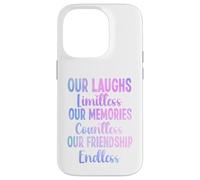Nuestras Risas ilimitadas Memorias innumerables Amistad sin Fin Carcasa para iPhone 14 Pro