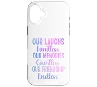 Nuestras Risas ilimitadas Memorias innumerables Amistad sin Fin Carcasa para iPhone 16 Plus
