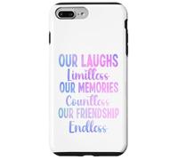 Nuestras Risas ilimitadas Memorias innumerables Amistad sin Fin Carcasa para iPhone 7 Plus/8 Plus
