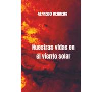 Nuestras vidas en el viento solar