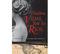 Nuestras Vidas Son Los Rios (ebook)
