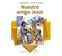 Nuestro amigo Jesús. Curso 2º (Catequesis parroquial y familiar)