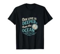 Nuestro amor es más profundo que el océano novedad de San Valentín Camiseta