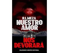 Nuestro amor nos devorará