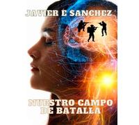 Nuestro Campo de Batalla.: Fortaleza en la Debilidad.