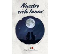 Nuestro ciclo lunar