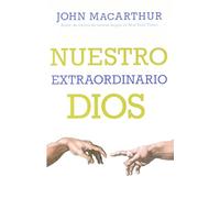 Nuestro Extraordinario Dios