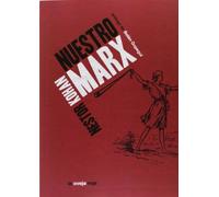 Nuestro Marx (ENSAYO)