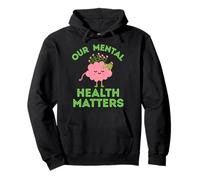 Nuestro Mes de concienciación sobre Salud Mental Importa Sudadera con Capucha