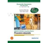 Nuestro Mundo: Ciencias Sociales Geografia E Historia. Educacion De Ad