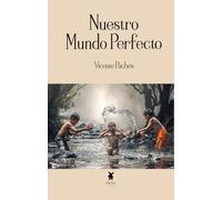Nuestro mundo perfecto