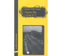 NUESTRO PAN LA HUELGA DEL 70 | Enrique Tudela Vázquez