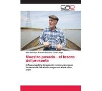 Nuestro pasado...el tesoro del presente: Influencia de la terapia de reminiscencia en la memoria del adulto mayor en Malacatos, Loja