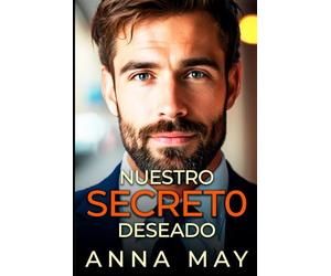 Nuestro Secreto Deseado: Una Novela Romántica de Enemigos a Amantes (Los Juegos de los Multimillonarios)