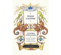 Nuestros antepasados: El vizconde demediado / El barón rampante / El caballero inexistente: 15 (Biblioteca Italo Calvino)