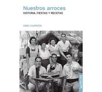 Nuestros arroces: Historia, fiestas y recetas: 11 (Tastaolletes)