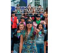 Nuestros cuerpos, nuestras vidas: Un acercamiento a la violencia sexual en la juventud: 9 (Col. Estudis de violència de gènere)