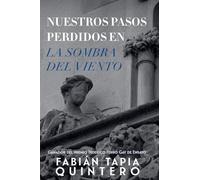 Nuestros pasos perdidos en La sombra del viento