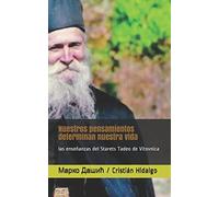 Nuestros pensamientos determinan nuestra vida: las enseñanzas del Starets Tadeo de Vitovnica