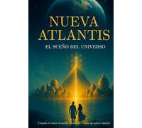 Nueva Atlantis: El sueño del universo