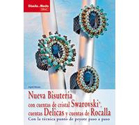 NUEVA BISUTERÍA CON CUENTAS DE CRISTAL SWAROVSKI, CUENTAS DELICAS Y CUENTAS DE ROCALLA (DISE?O DE MODA)