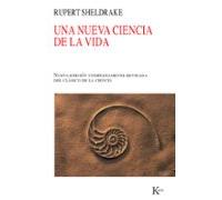 Una nueva ciencia de la vida: La hipótesis de la causación formativa – Kairos