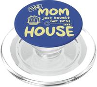 Nueva Cita de Propietario de casa Esta mamá Acaba de Comprar su Primera casa PopSockets PopGrip para MagSafe