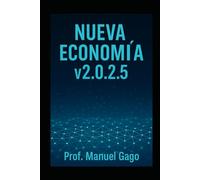 Nueva Economía v2.0.2.5: Hacia otra economía posible (Pensamiento Crítico: Sociedad, Política y Realidad Contemporánea)