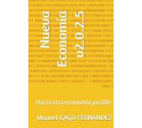 Nueva Economía v2.0.2.5: Hacia otra economía posible (Pensamiento Crítico: Sociedad, Política y Realidad Contemporánea)