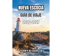 Nueva Escocia Guía de viaje 2026-2027: Aventuras costeras, pueblos históricos, rutas panorámicas, escapadas al aire libre, cultura local, recomendaciones gastronómicas e itinerarios prácticos.
