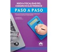 Nueva Fiscalidad Del Comercio Electrónico. Paso A Paso