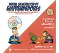 Nueva Generacion De Emprendedores: Vive Tus Sueños Y Crea Un Mundo Mej