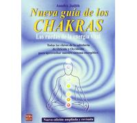 Nueva Guia De Los Chakras: Las Ruedas De La Energia Vital