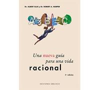 Nueva guía para una vida racional, una (PSICOLOGÍA)